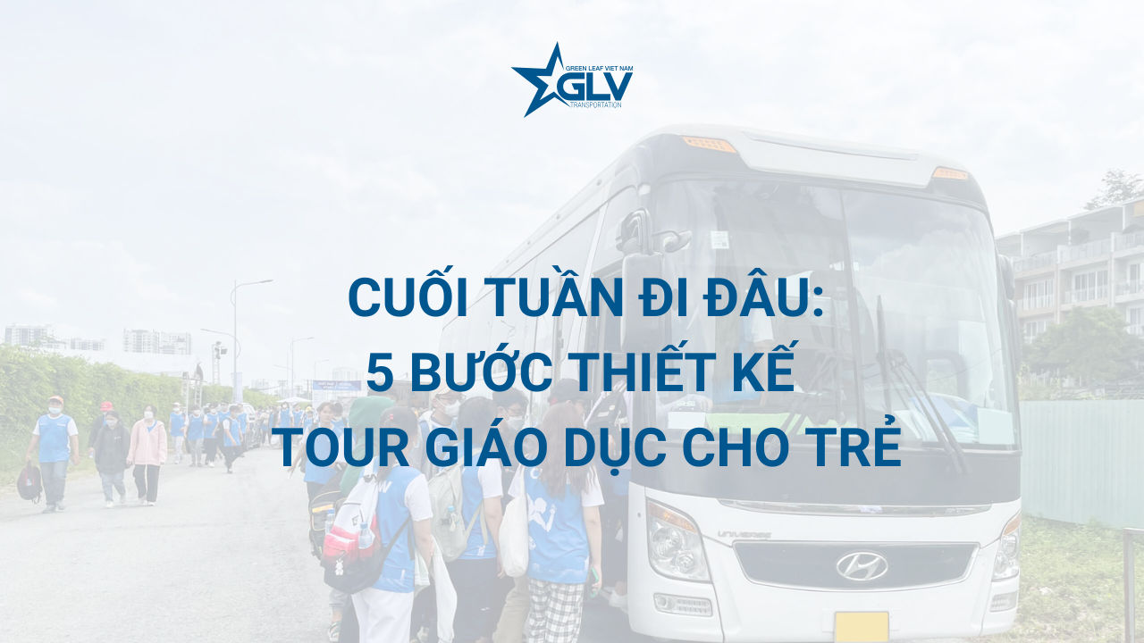 5 bước thiết kế tour cho trẻ em